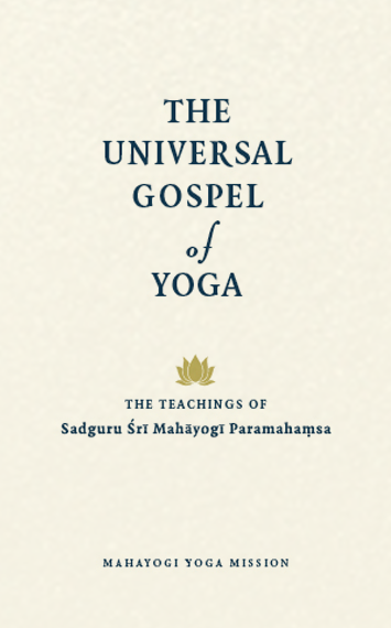 The Universal Gospel of Yoga